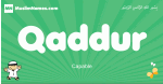 Qaddur arabic boys name and meaning, quranic boys name Qaddur