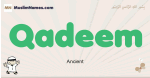 Qadeem muslim boys name and meaning, islamic boys name Qadeem