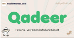 Qadeer muslim boys name and meaning, islamic boys name Qadeer
