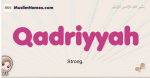 Qadriyyah muslim girls name and meaning, islamic girls name Qadriyyah