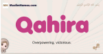 Qahira muslim girls name and meaning, islamic girls name Qahira