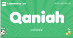 Qaniah arabic girl name and meaning, quranic girls name Qaniah