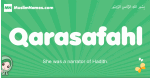 Qarasafahl arabic girl name and meaning, quranic girls name Qarasafahl