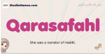 Qarasafahl muslim girls name and meaning, islamic girls name Qarasafahl