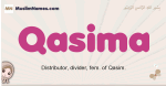 Qasima muslim girls name and meaning, islamic girls name Qasima