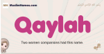 Qaylah muslim girls name and meaning, islamic girls name Qaylah