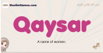 Qaysar muslim girls name and meaning, islamic girls name Qaysar