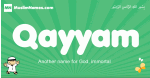 Qayyam arabic boys name and meaning, quranic boys name Qayyam