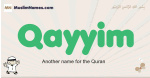 Qayyim muslim boys name and meaning, islamic boys name Qayyim