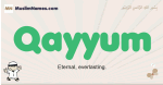 Qayyum muslim boys name and meaning, islamic boys name Qayyum