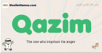 Qazim muslim boys name and meaning, islamic boys name Qazim