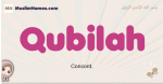 Qubilah muslim girls name and meaning, islamic girls name Qubilah