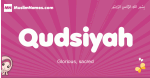 Qudsiyah arabic girls name and meaning, muslim girl name Qudsiyah