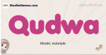 Qudwa muslim girls name and meaning, islamic girls name Qudwa