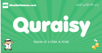 Quraisy arabic boys name and meaning, quranic boys name Quraisy