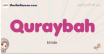 Quraybah muslim girls name and meaning, islamic girls name Quraybah