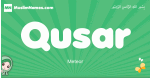 Qusar arabic girl name and meaning, quranic girls name Qusar