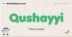 Qushayyi muslim boys name and meaning, islamic boys name Qushayyi