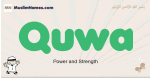 Quwa muslim boys name and meaning, islamic boys name Quwa