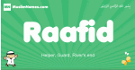 Raafid arabic boys name and meaning, quranic boys name Raafid