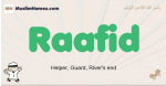 Raafid muslim boys name and meaning, islamic boys name Raafid