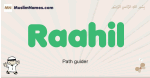 Raahil muslim boys name and meaning, islamic boys name Raahil