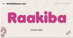 Raakiba muslim girls name and meaning, islamic girls name Raakiba