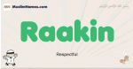 Raakin muslim boys name and meaning, islamic boys name Raakin