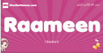 Raameen arabic girls name and meaning, muslim girl name Raameen