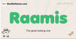 Raamis muslim boys name and meaning, islamic boys name Raamis