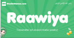 Raawiya arabic girl name and meaning, quranic girls name Raawiya