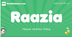 Raazia arabic girl name and meaning, quranic girls name Raazia