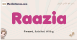 Raazia muslim girls name and meaning, islamic girls name Raazia