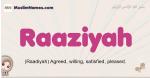 Raaziyah muslim girls name and meaning, islamic girls name Raaziyah