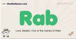 Rab muslim boys name and meaning, islamic boys name Rab