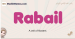 Rabail muslim girls name and meaning, islamic girls name Rabail