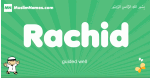 Rachid arabic boys name and meaning, quranic boys name Rachid