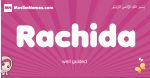 Rachida arabic girls name and meaning, muslim girl name Rachida