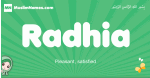 Radhia arabic girl name and meaning, quranic girls name Radhia