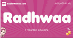 Radhwaa arabic girls name and meaning, muslim girl name Radhwaa