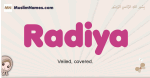 Radiya muslim girls name and meaning, islamic girls name Radiya
