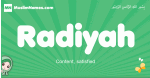 Radiyah arabic girl name and meaning, quranic girls name Radiyah
