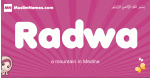 Radwa arabic girls name and meaning, muslim girl name Radwa