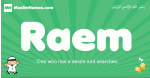 Raem arabic boys name and meaning, quranic boys name Raem