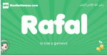 Rafal arabic girl name and meaning, quranic girls name Rafal