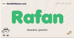 Rafan muslim boys name and meaning, islamic boys name Rafan