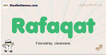 Rafaqat muslim boys name and meaning, islamic boys name Rafaqat