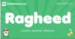 Ragheed arabic boys name and meaning, quranic boys name Ragheed