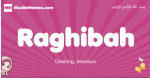 Raghibah arabic girls name and meaning, muslim girl name Raghibah