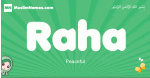 Raha arabic girl name and meaning, quranic girls name Raha